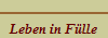 Leben in F�lle