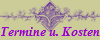 Termine u. Kosten